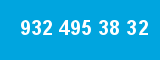 932 495 38 32